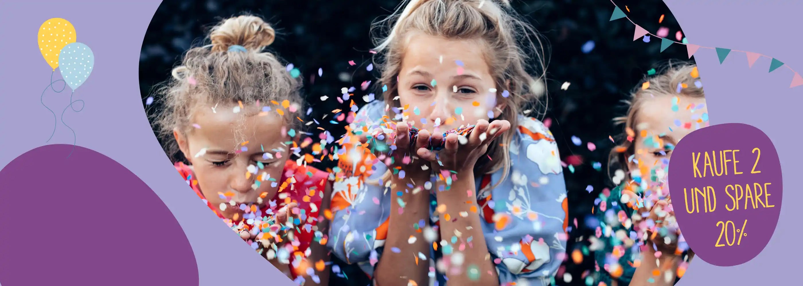 Drei Mädchen pusten in buntes Konfetti. Text: Kaufe 2 und spare 20%. Geschmückt mit bunter Girlande und Luftballons.